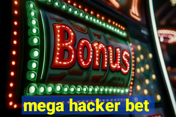 mega hacker bet